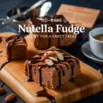 No-Bake Nutella Fudge recipe